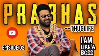 PRABHAS THUG LIFE  PART 1 [upl. by Akeit]