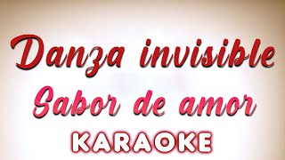 Danza invisible  Sabor de amor  KARAOKE [upl. by Nillor]