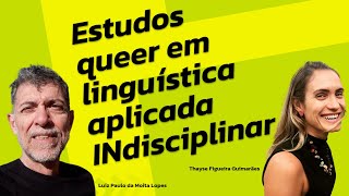 Estudos queer em linguística aplicada INdisciplinar [upl. by Obeng]