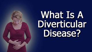 What Is A Diverticular Disease [upl. by Irrej]