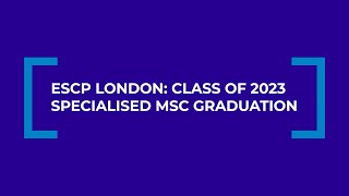 ESCP Class of 2023 MSc Graduation Ceremony in London [upl. by Notsrik]