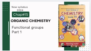 Chap15  Organic Chemistry  Functional groups  Class 11  Federal board [upl. by Aikemahs731]