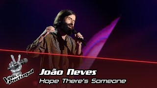 João Neves  quotHope Theres Someonequot  Provas Cegas  The Voice Portugal [upl. by Dieball982]