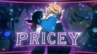 Pricey💞  Kaguyasama Love is War EditAMV 4K [upl. by Ecinwahs]