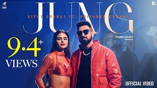 JUNG  Official Video  Gippy Grewal  Priyanka Chahar Jasmeen Akhtar  Humble Music [upl. by Killigrew642]