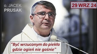 JACEK PRUSAK SJ  quotWizja pustego piekłaquot kazanie 290924 [upl. by Annatnas676]