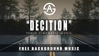 Cinematic Tense Music  quotDecitionquot by Argsound [upl. by Mariko]