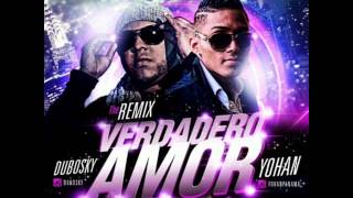 Yohan Ft Dubosky  Amor Verdadero 2013 Remix DaynamythPromot [upl. by Lishe]