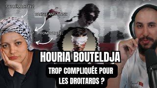 Houria BOUTELDJA trop COMPLIQUÉE  Jaide un DROITARD particulièrement MAUVAIS [upl. by Marvel]