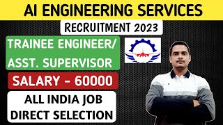 AI Engineering Services Recruitment 2023  EngineerSupervisor  AIESL Vacancy [upl. by Aspasia]