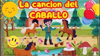 🎵La canción del Caballo🎵 [upl. by Kumagai]