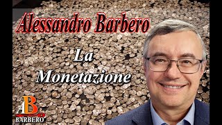 Alessandro Barbero  La Monetazione [upl. by Hayilaa]