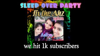 1k subs sleep over😴party🎉🎊 small party YouTube 1000subs [upl. by Aggarwal716]