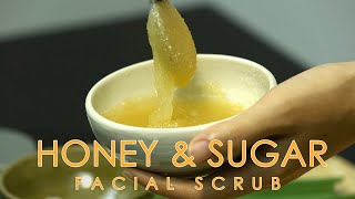 DIY Honey Sugar Facial Scrub  Remove Blackheads  Get Glowing Moisturizing Skin  Keo Chenda [upl. by Roth]