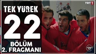 Tek Yürek 22 Bölüm 2 Fragmanı Final [upl. by Rudd]