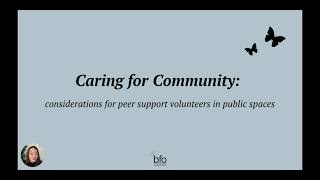 Caring for Community considerations for peer support volunteers in public spaces [upl. by Matti88]