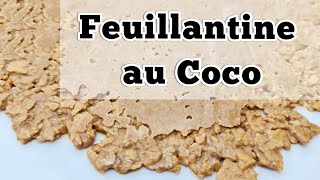 Feuillantine Coco  Croustillant au coco [upl. by Saeger89]