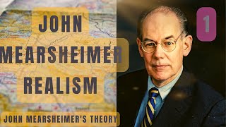 REALISMJOHN MEARSHEIMERS THEORY Foreign Policy amp International Relations [upl. by Ynohtnakram]