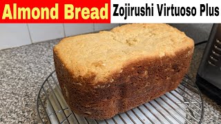 Almond Flour Bread Machine Recipe Zojirushi Virtuoso Plus [upl. by Honeyman]