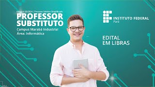 Seleção para professor substituto de Informática  IFPA Marabá Industrial  Edital em Libras [upl. by Cowles235]