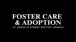 Foster Care amp Adoption at Kossuth Street Baptist Church [upl. by Netsrek]