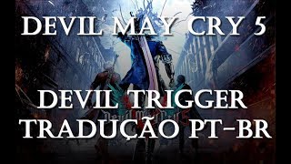 Devil May Cry 5  Devil Trigger  Tradução PTBR [upl. by Jacqui]