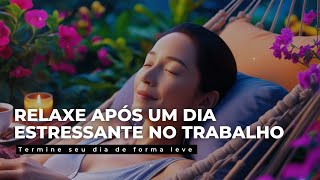 Meditação para Aliviar a Tensão e o Cansaço do Trabalho [upl. by Novled]