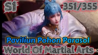 World Of Martial Arts  Eps 351355  Paviliun Pohon Parasol [upl. by Simdars970]