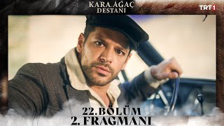 Kara Ağaç Destanı 22 Bölüm 2 Fragmanı trt1 [upl. by Naujd]