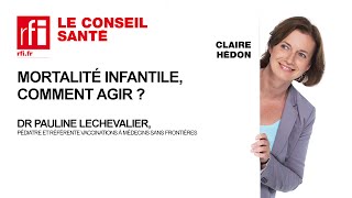 Comment lutter contre la mortalité infantile [upl. by Kipp968]