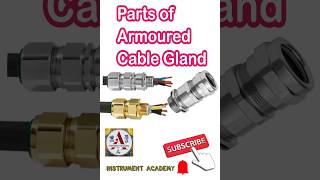 Parts of Cable Glands  Armoured Cable gland CableGland InstrumentAcademy [upl. by Weber]