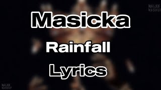 Masicka  Rainfall Lyrics [upl. by Arzed]