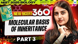 NEET 2025 Biology Molecular Basis of Inheritance Part 3  New NCERT 360° WordbyWord  Seep Pahuja [upl. by Yennep]