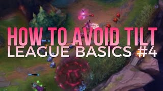 How to avoid tilt amp stop tilting League basics 4 [upl. by Pappano]