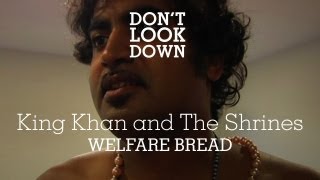 King Khan and the Shrines  Welfare Bread  Dont Look Down [upl. by Stanhope986]