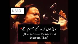 Sochta hoon ke woh kitne masoom thay By Nusrat Fateh Ali Khan  Lyrics By NFAK [upl. by Shaikh]