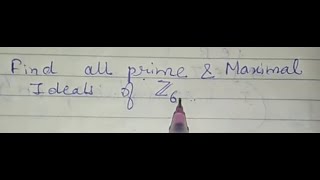 Example on Maximal and prime ideal part 1 [upl. by Maillij]