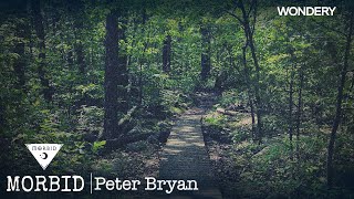 Peter Bryan  Morbid  Podcast [upl. by Pia366]