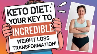 Keto Diet Your Key To Incredible Weight Loss Transformation [upl. by Noval]