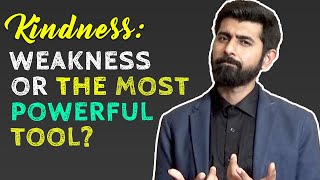 Is Being Nice or Kind a Weakness Lets Find out [upl. by Dom]