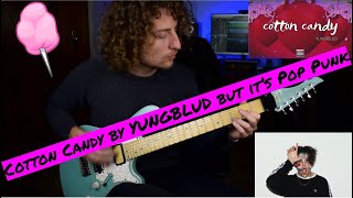 Cotton Candy by YUNGBLUD but its Pop Punk [upl. by Aloel]