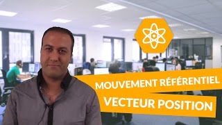 Le mouvement dans un référentiel  le vecteur position  PhysiqueChimie  Terminale S [upl. by Anastasia]