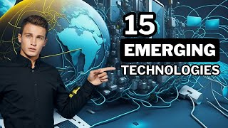 15 Emerging Technologies That Will Revolutionize the Future [upl. by Tarabar]