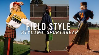 DRESSING UP FIELD STYLE A SPORTSWEAR COLLECTION THAT YOU CAN SHOP [upl. by Arocal]