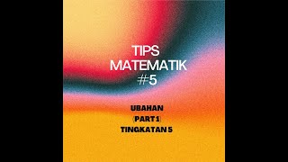 TIPS SPM TRIAL MATEMATIK 5 UBAHAN VARIATION Tingkatan 5 PART 1 [upl. by Guendolen]