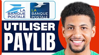 Comment Utiliser Paylib Avec La Banque Postale  2024 [upl. by Gib]