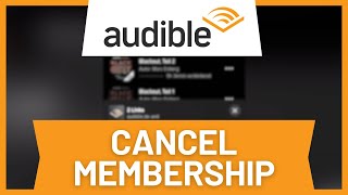 Audible How to Cancel Membership [upl. by Ettenyl]