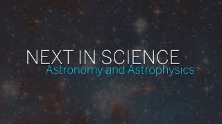 Next in Science  Astronomy and Astrophysics  Part 2  Radcliffe Institute [upl. by Woolcott]