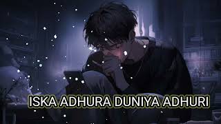 Ishq adhura duniya adhuri slowed  rewardlofi song [upl. by Akenihs]