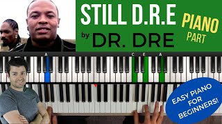 Still DRE by Dr Dre  Easy Piano Tutorial [upl. by Pry]